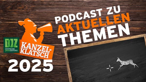 DJZ-Kanzelklatsch – Macht Technik die Jagd kaputt?